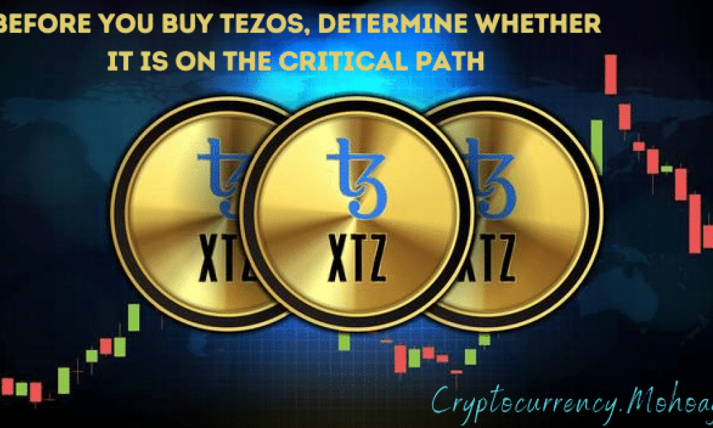 Before You Buy Tezos, Determine Whether It Is on the Critical Path-Cryptocurrency.Mohoagd