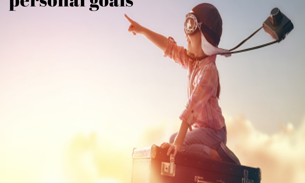10 steps to achieving your personal goals